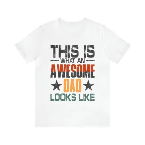 Awesome Dad - Unisex Jersey Short Sleeve Tee