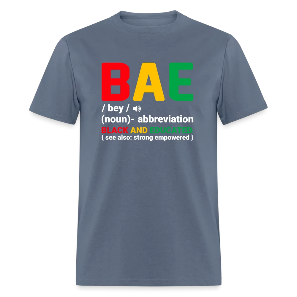 BAE  - Black and Educated T-Shirt