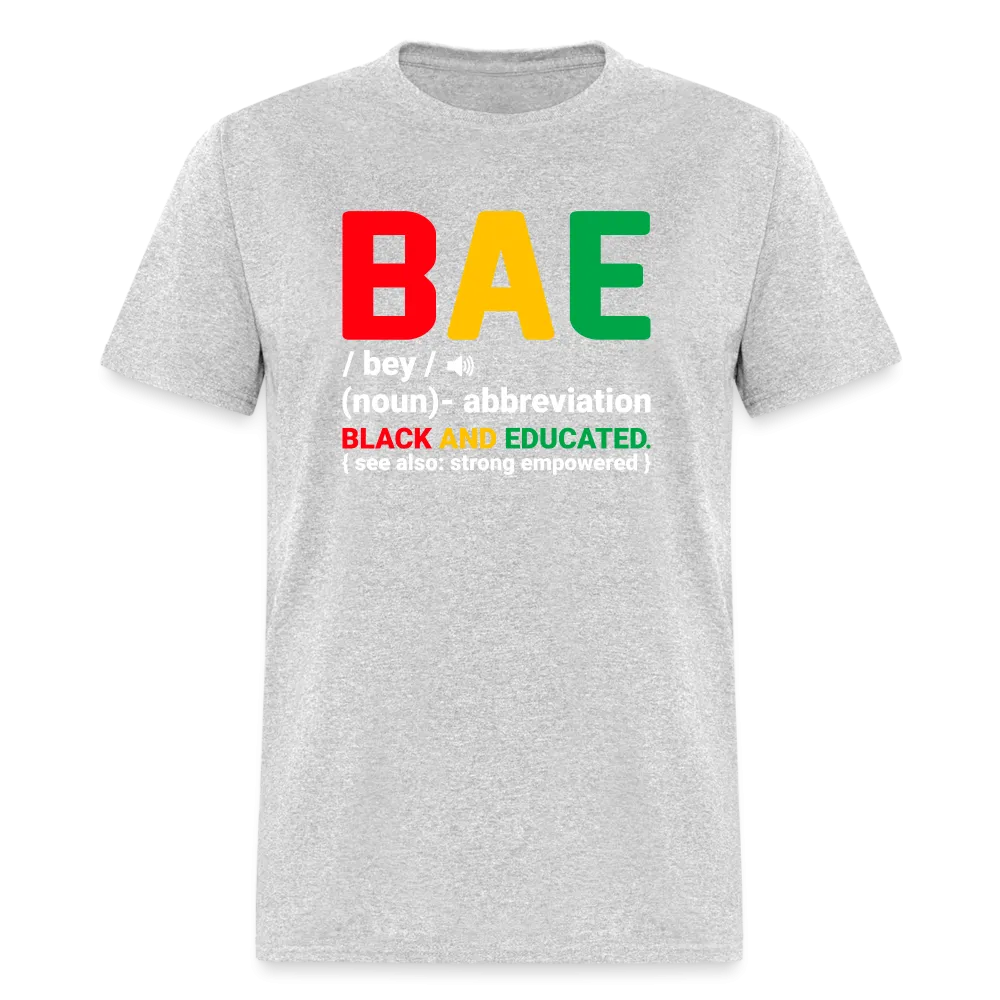 BAE  - Black and Educated T-Shirt
