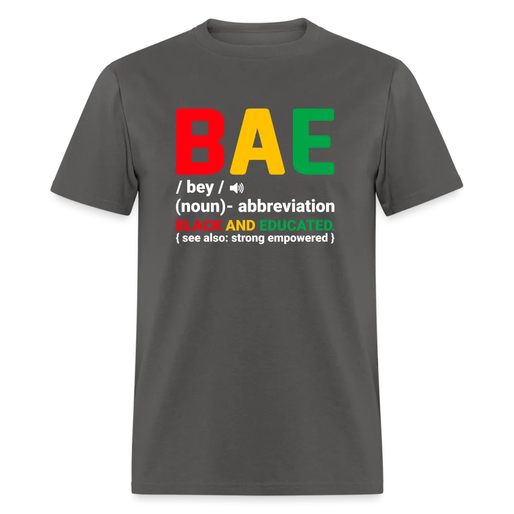 BAE  - Black and Educated T-Shirt