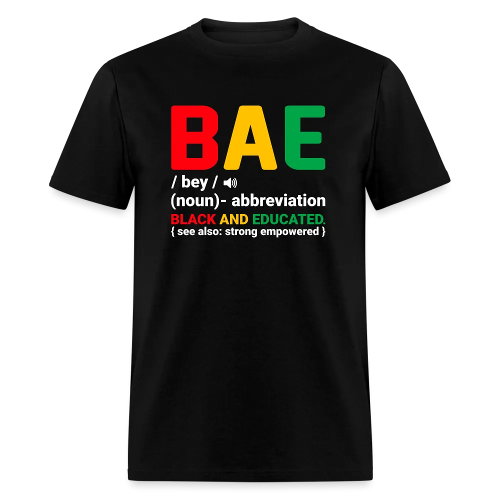 BAE  - Black and Educated T-Shirt