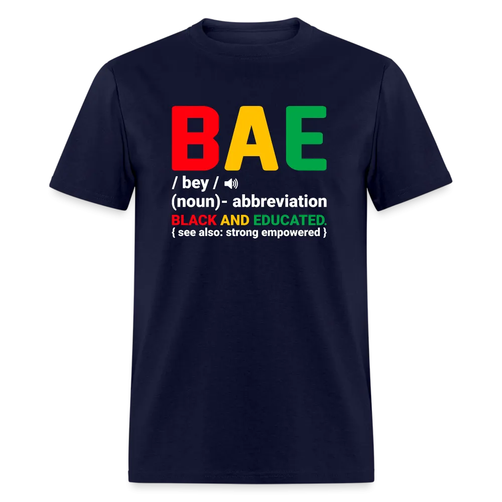 BAE  - Black and Educated T-Shirt