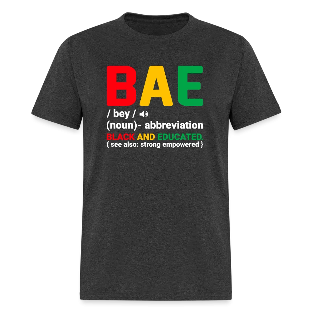 BAE  - Black and Educated T-Shirt