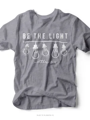 Be the Light | Christian T-Shirt | Ruby’s Rubbish®