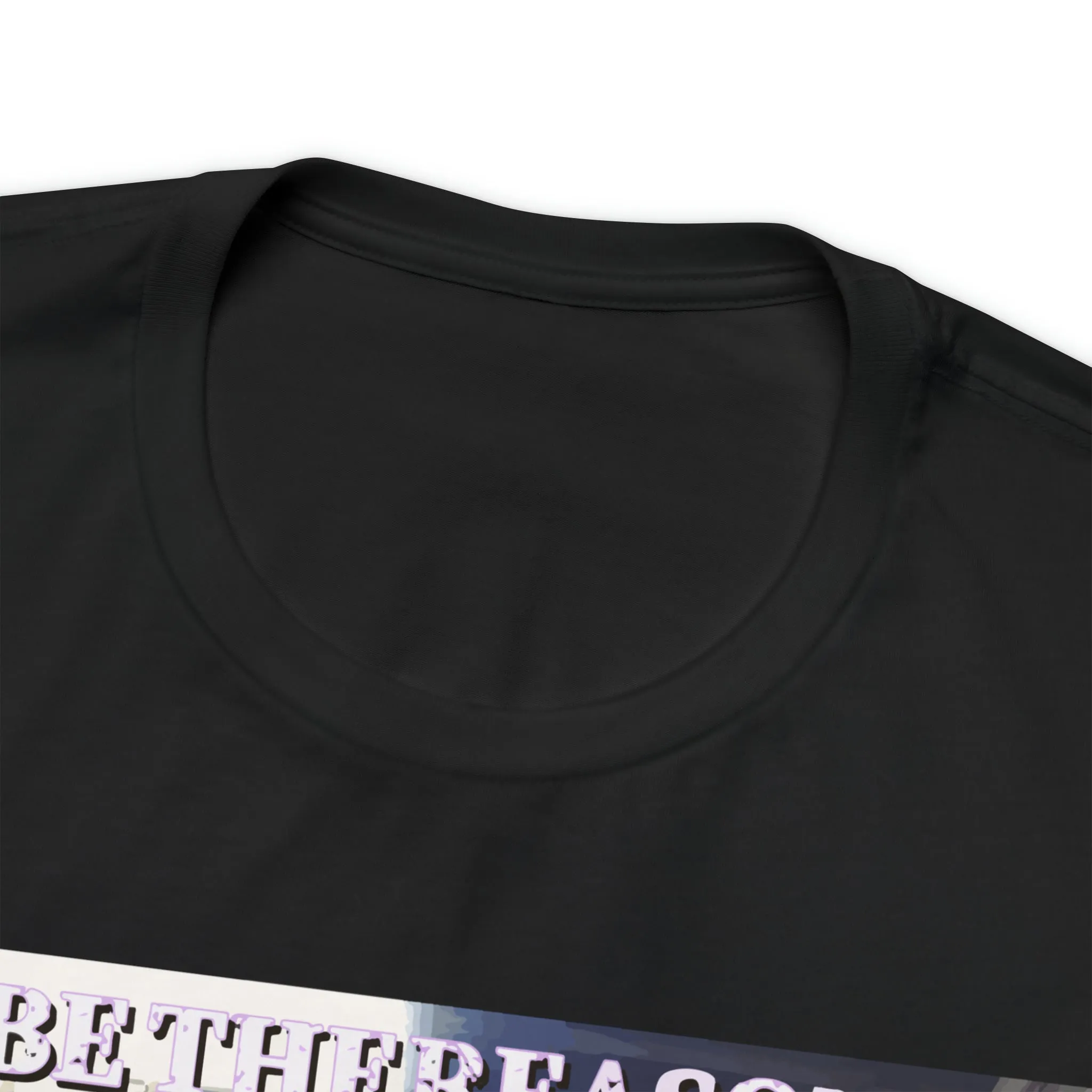 Be The Reason Someone Believes In Good People! Short Sleeve Tee