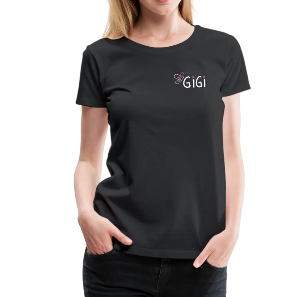 Being a Gigi Makes My Life Complete Women’s Premium T-Shirt