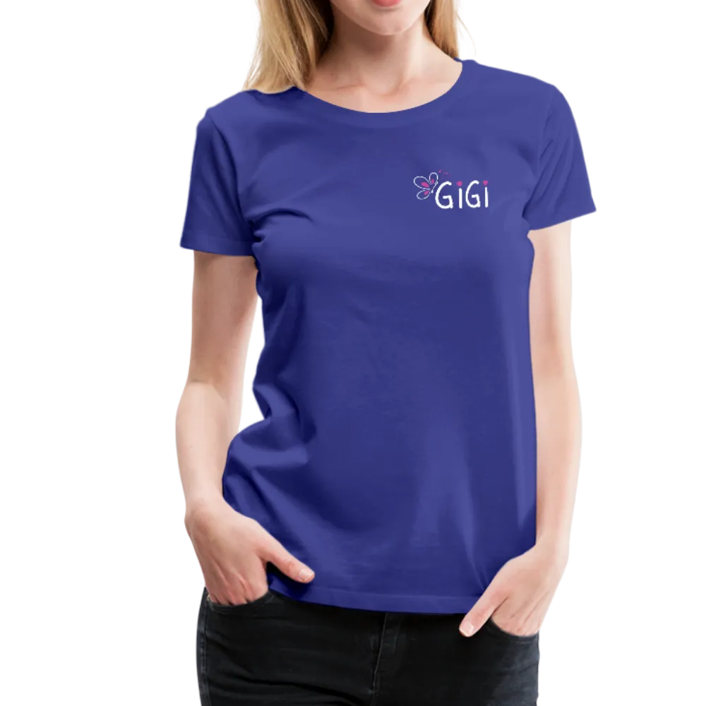 Being a Gigi Makes My Life Complete Women’s Premium T-Shirt