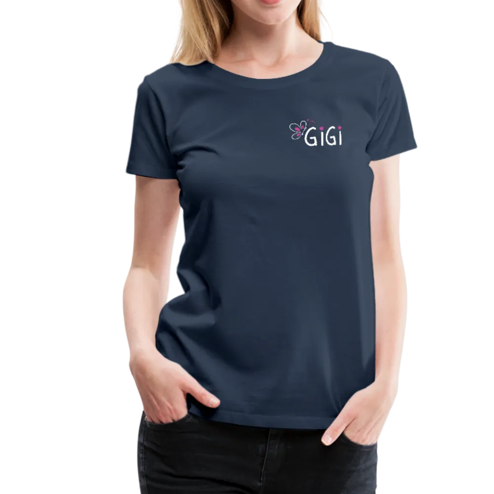 Being a Gigi Makes My Life Complete Women’s Premium T-Shirt