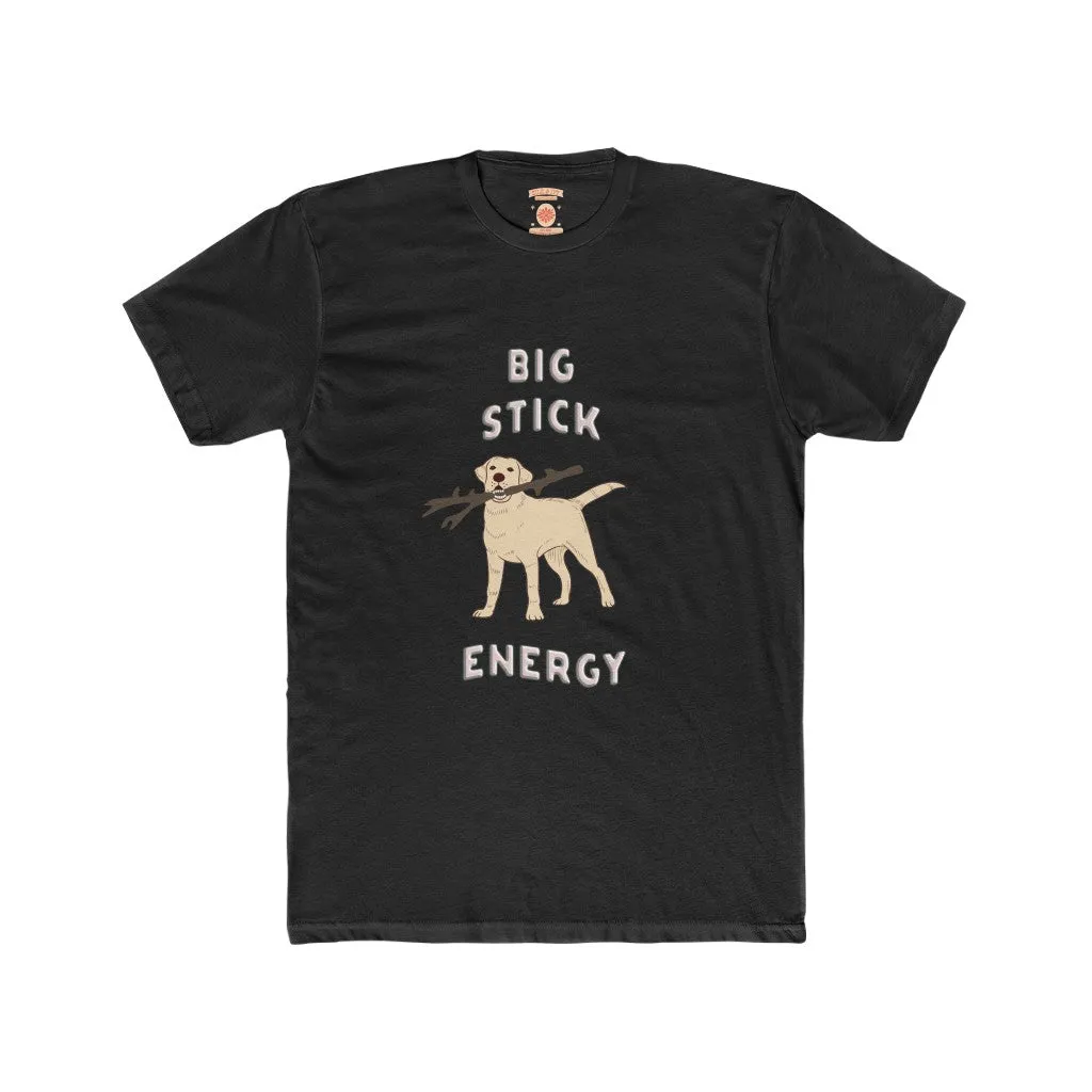 Big Stick Energy Unisex Crew Neck Tee