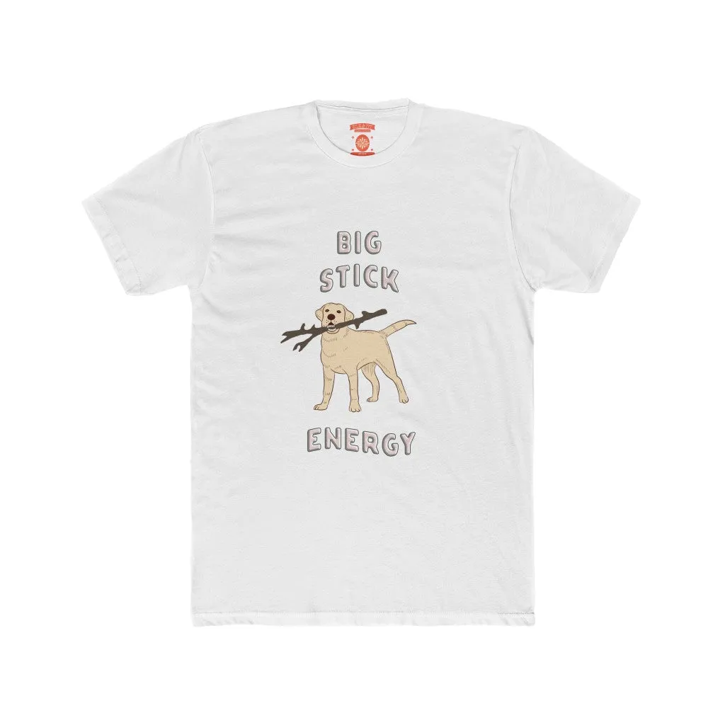 Big Stick Energy Unisex Crew Neck Tee