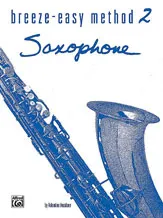 Breeze-Easy Method for Saxophone, Book II