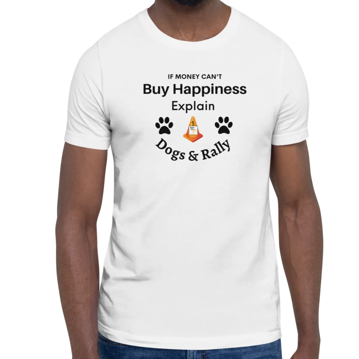 Buy Happiness w/ Dogs & Rally T-Shirts - Light