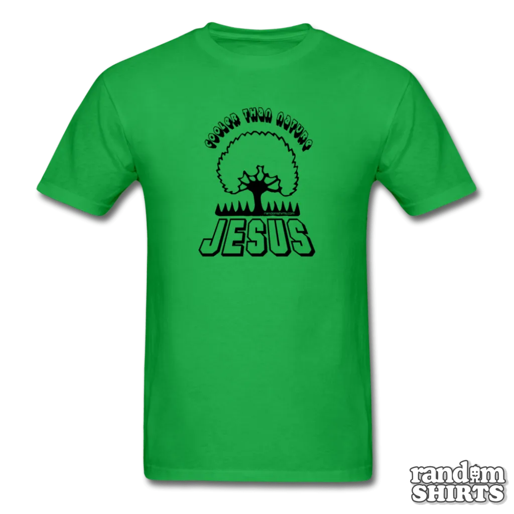 Cooler Than Nature - Jesus