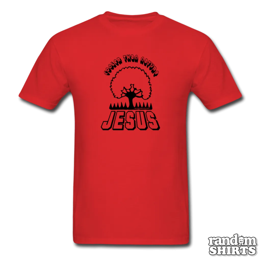 Cooler Than Nature - Jesus