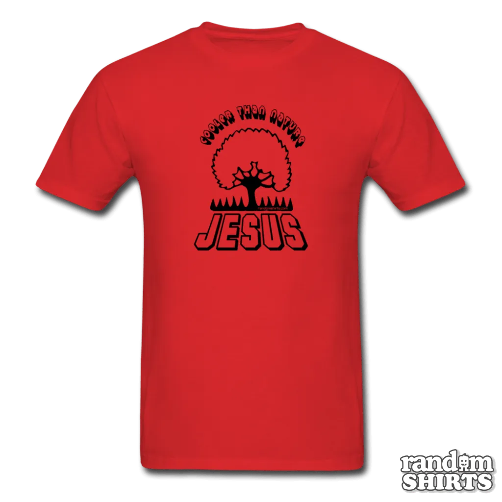 Cooler Than Nature - Jesus