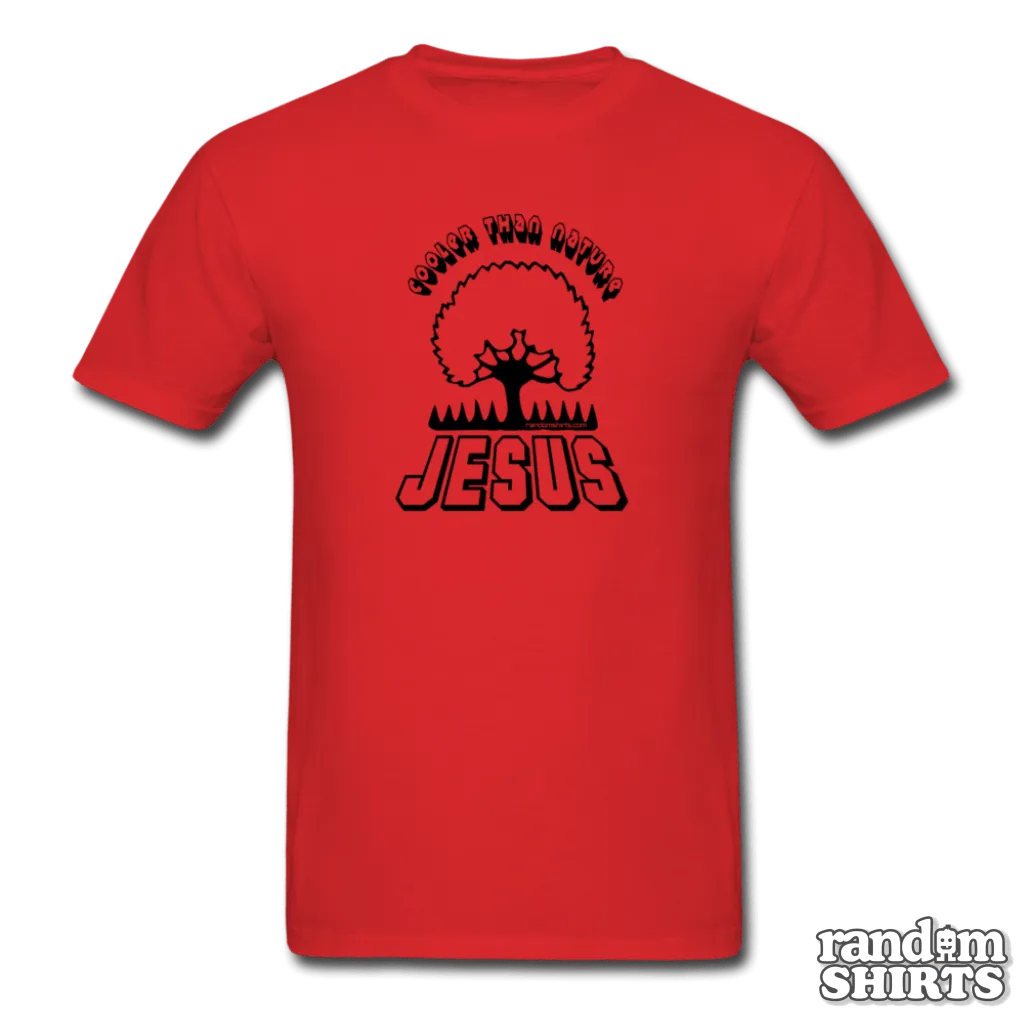 Cooler Than Nature - Jesus
