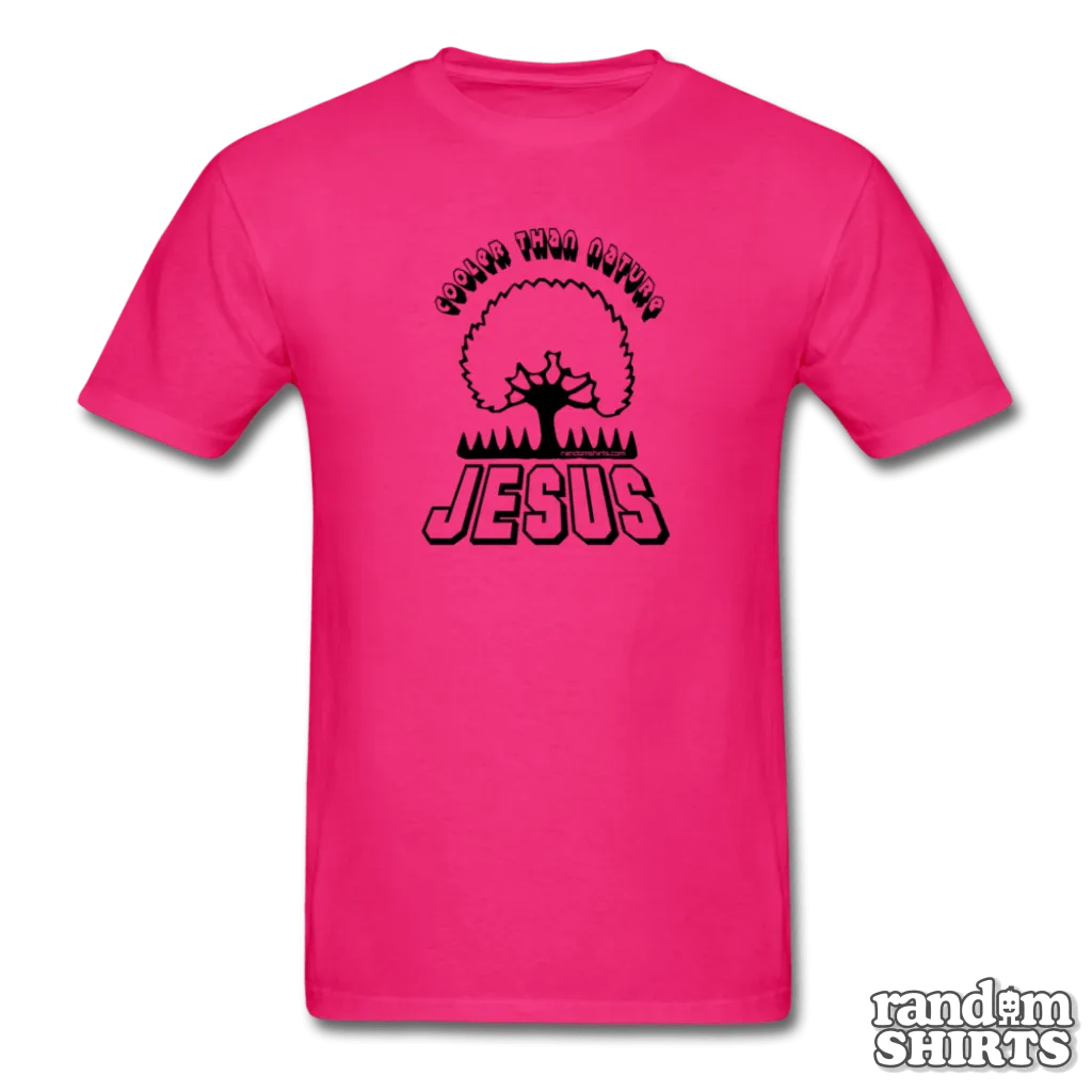 Cooler Than Nature - Jesus