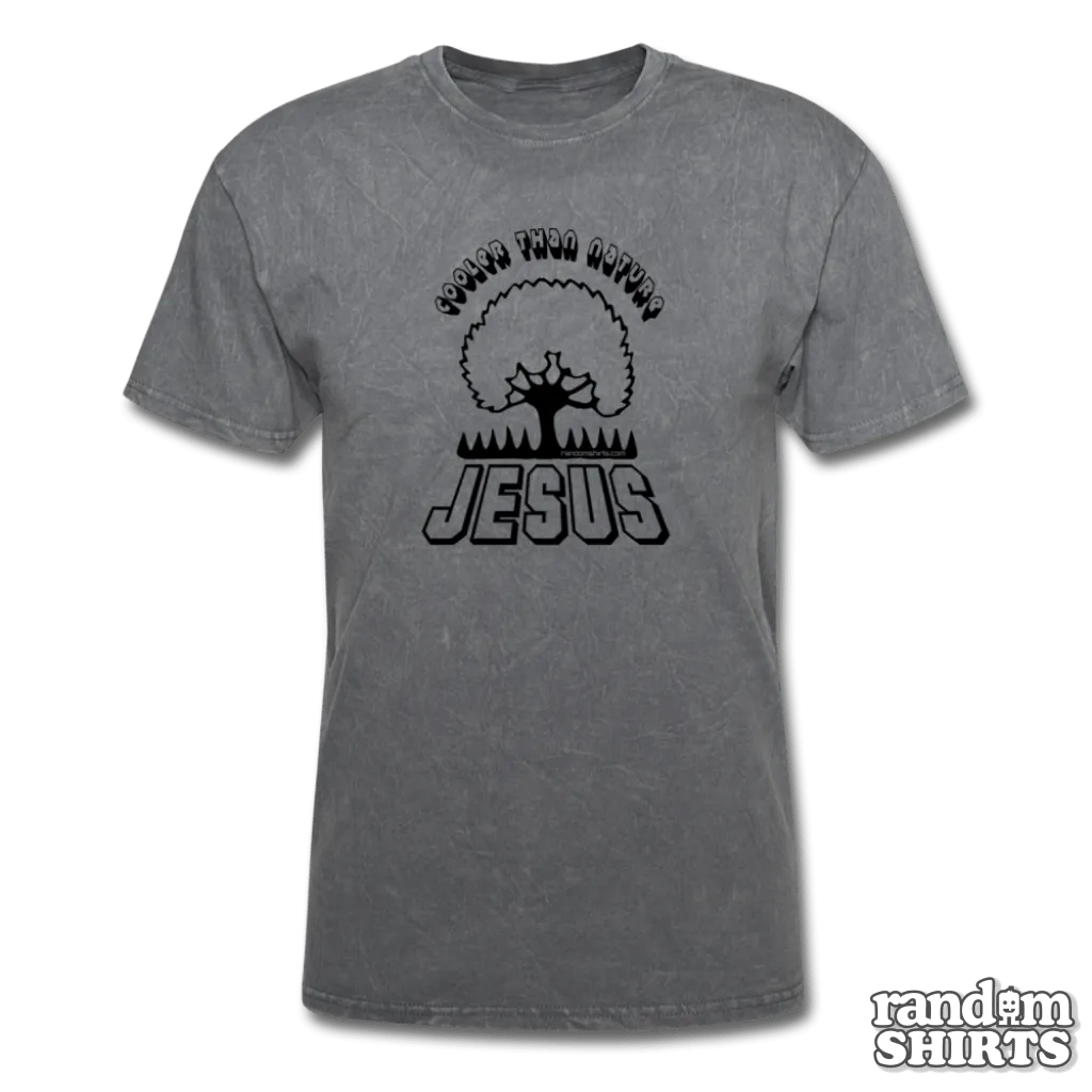 Cooler Than Nature - Jesus