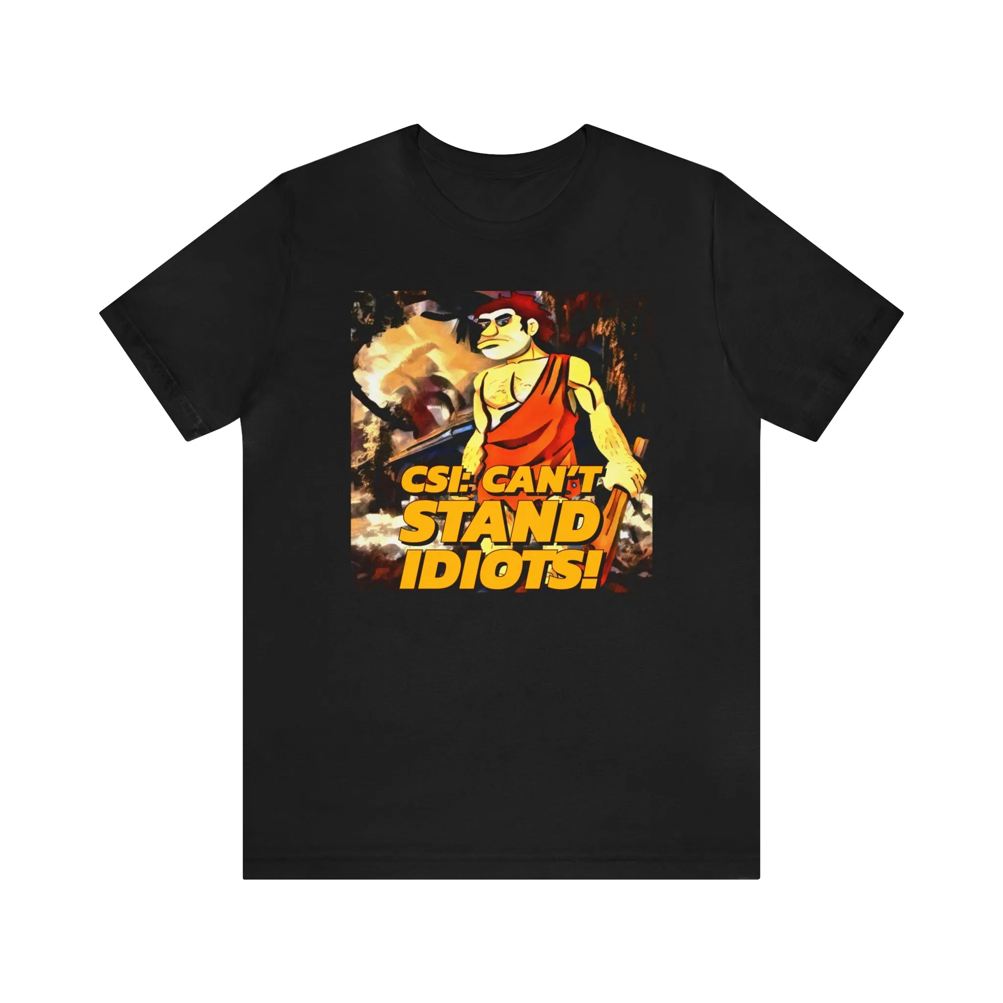 CSI: Can't Stand Idiots! Short Sleeve Tee