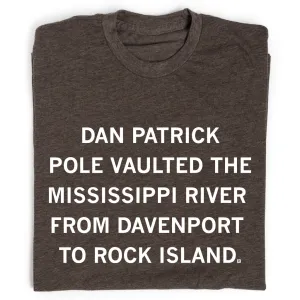 Dan Patrick Pole Vaulted The Mississippi