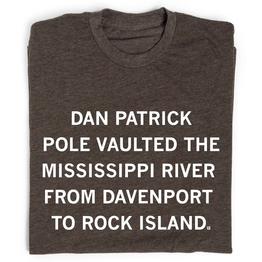 Dan Patrick Pole Vaulted The Mississippi