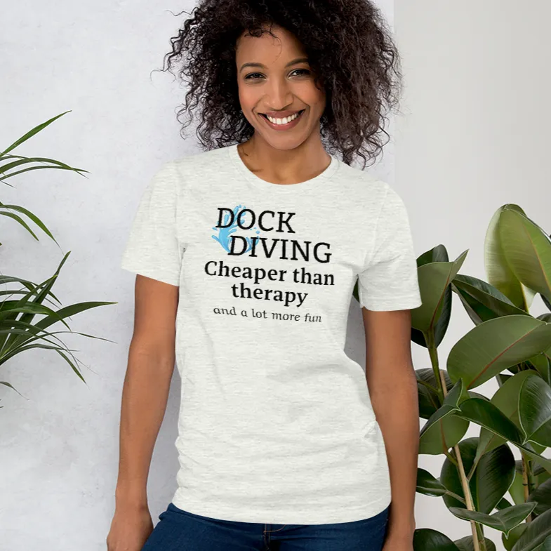 Dock Diving Cheaper than Therapy T-Shirts - Light