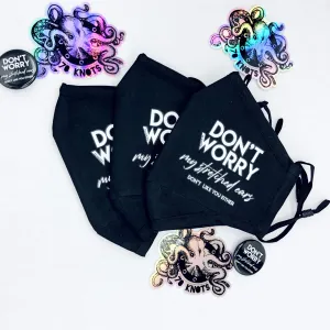 DON'T WORRY My Stretched Ears Don't Like You Either, 3-Ply Cotton Facemask, Filter Pocket, Nose Wire