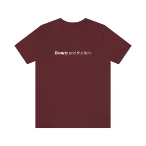 EAM 22 Unisex "Beauty and the itch"