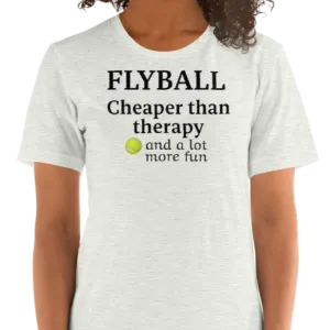 Flyball Cheaper than Therapy T-Shirts - Light