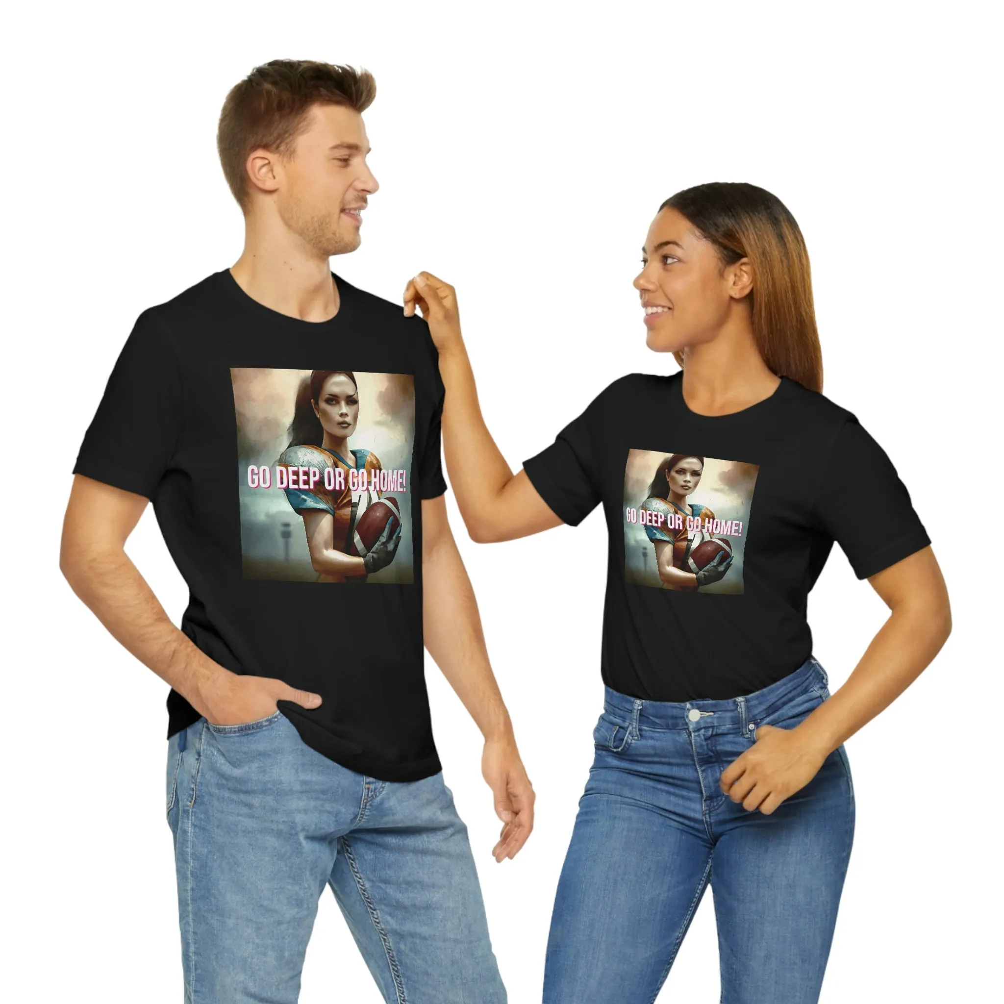 Go Deep or Go Home! Short Sleeve Tee