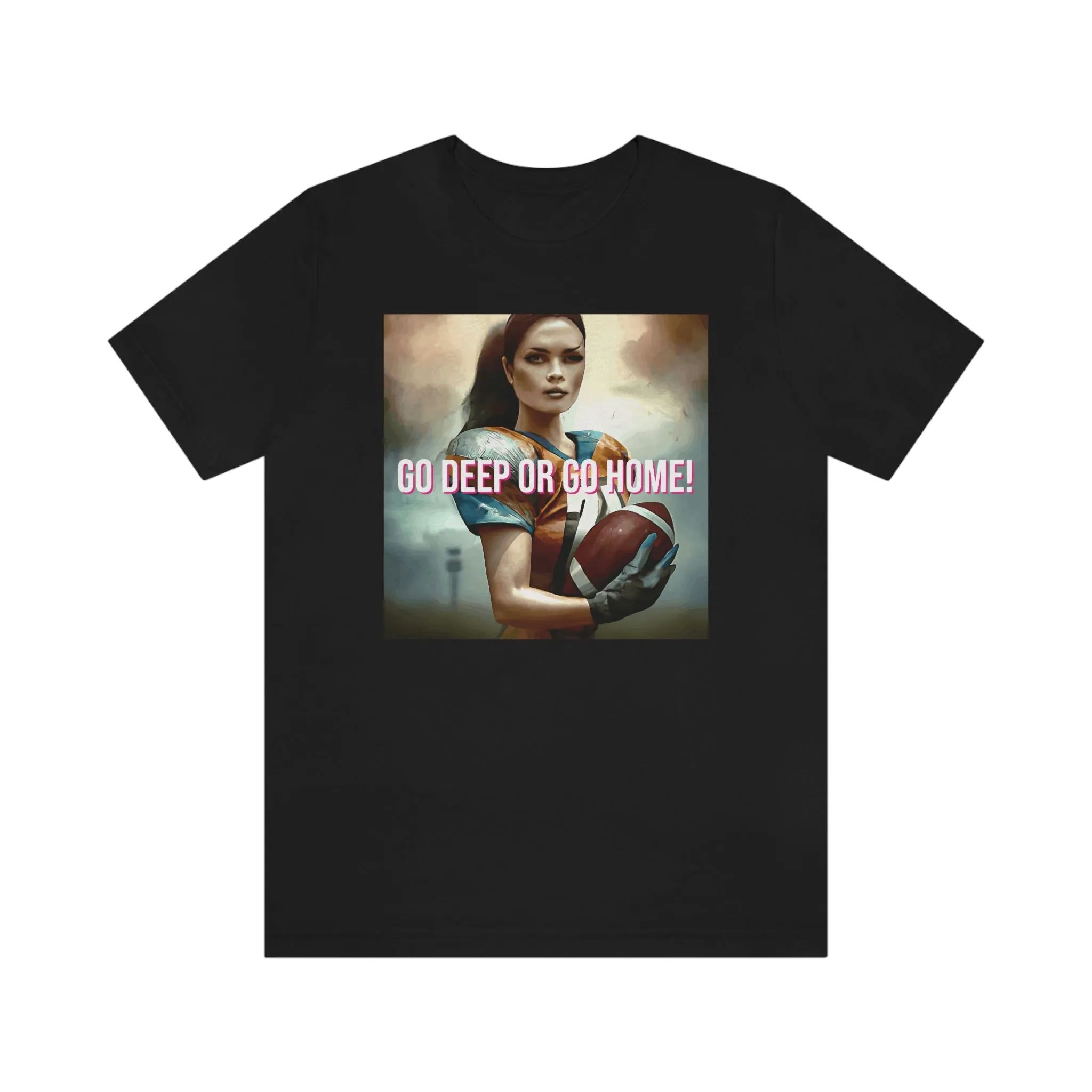 Go Deep or Go Home! Short Sleeve Tee