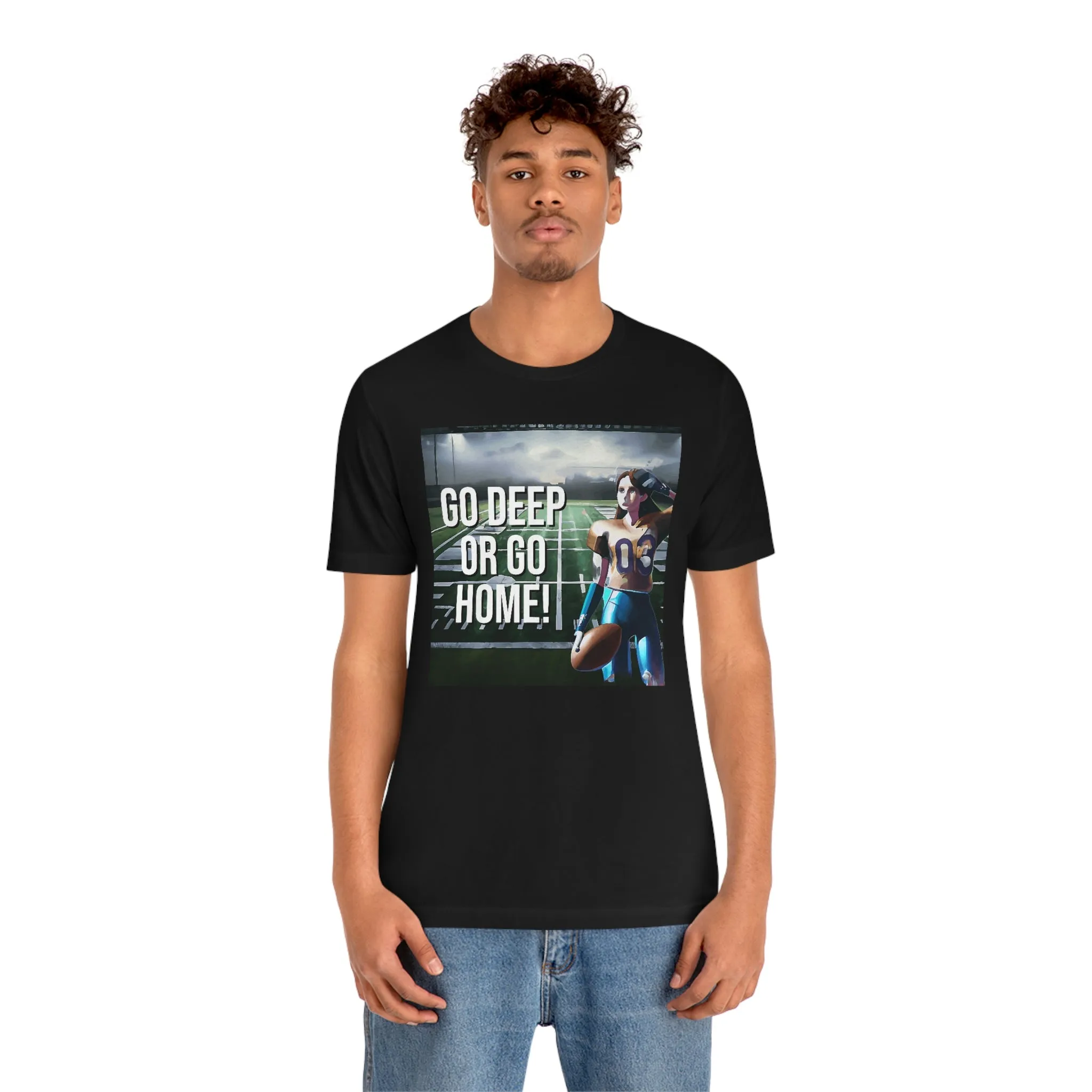 Go Deep or Go Home! Short Sleeve Tee