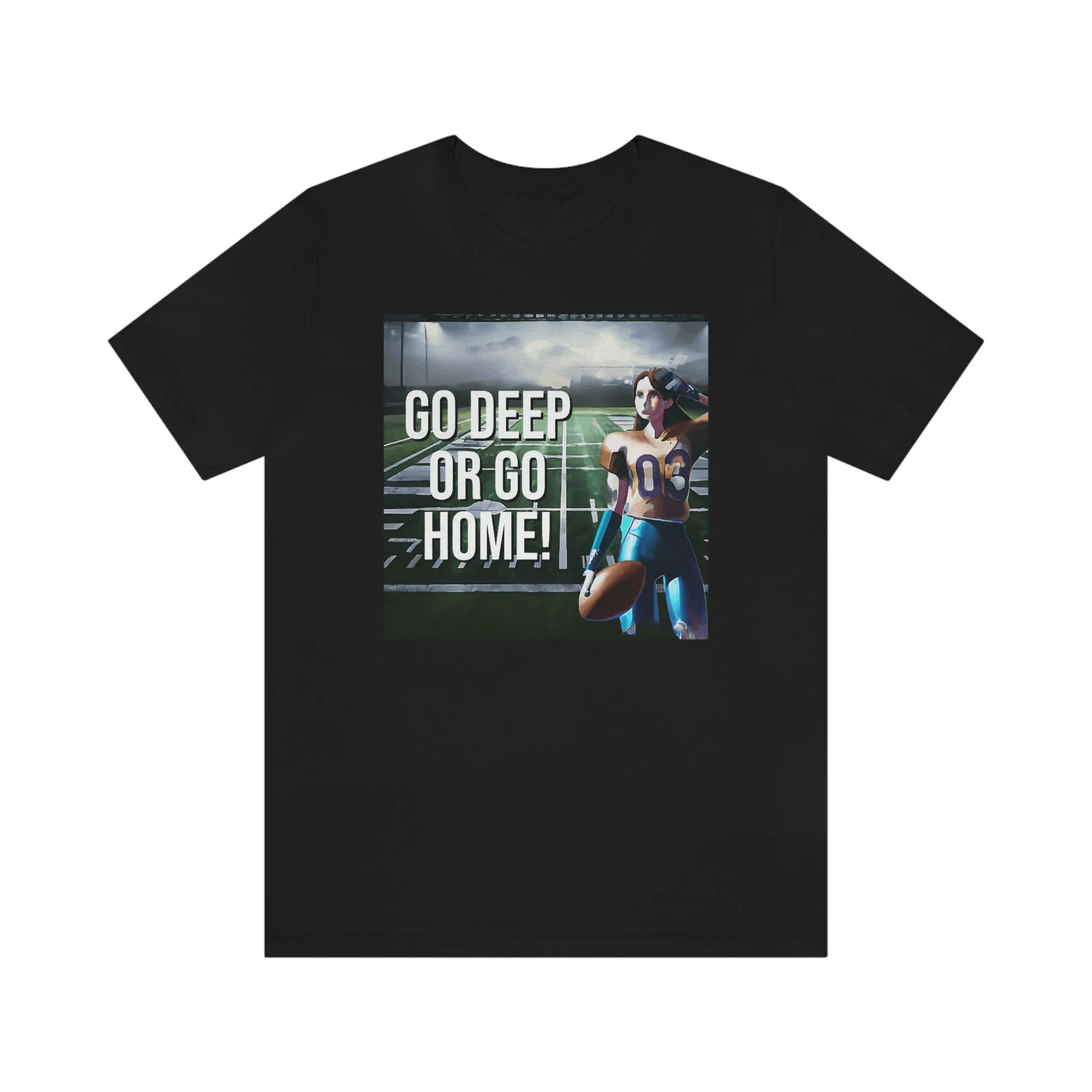 Go Deep or Go Home! Short Sleeve Tee