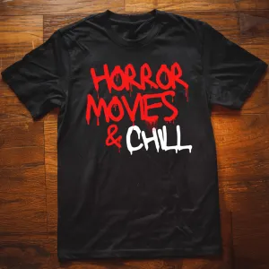 Horror Movies & Chill T-Shirt