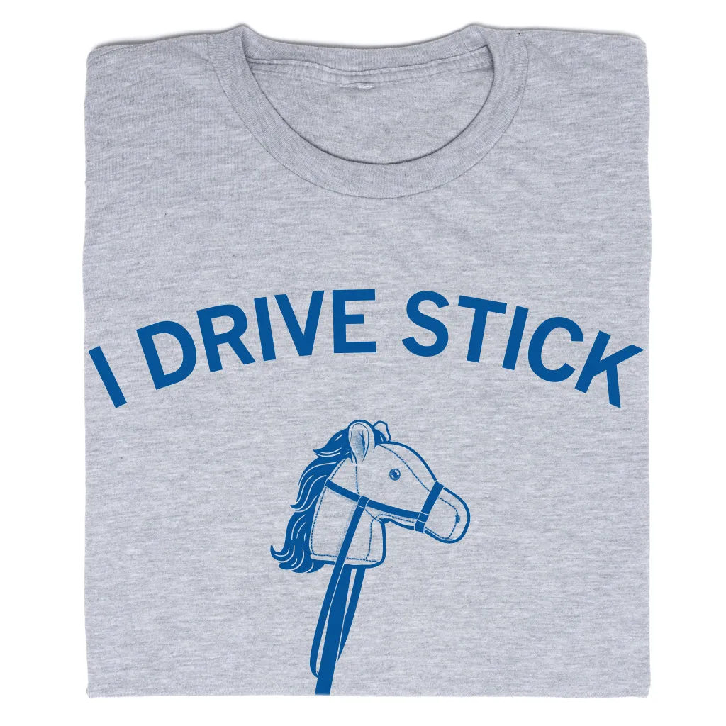 I Drive Stick