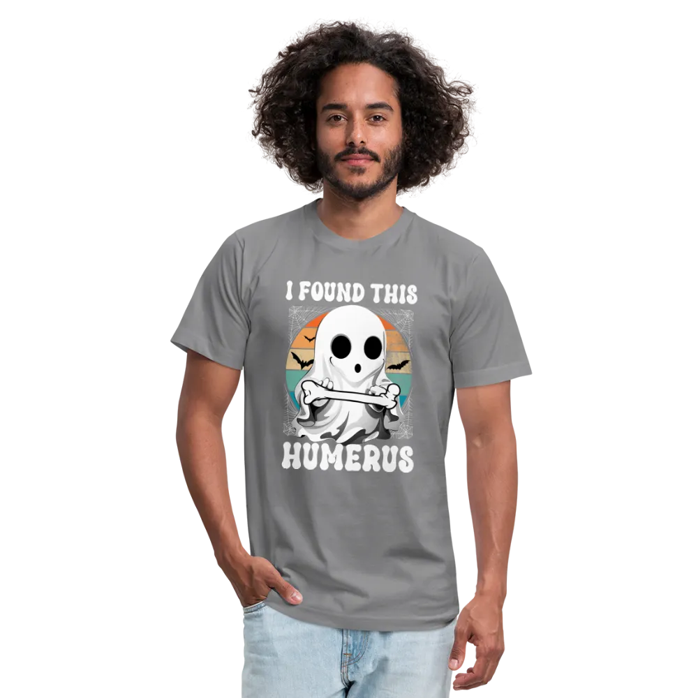 I Found This Humerus Unisex Jersey T-Shirt by Bella   Canvas