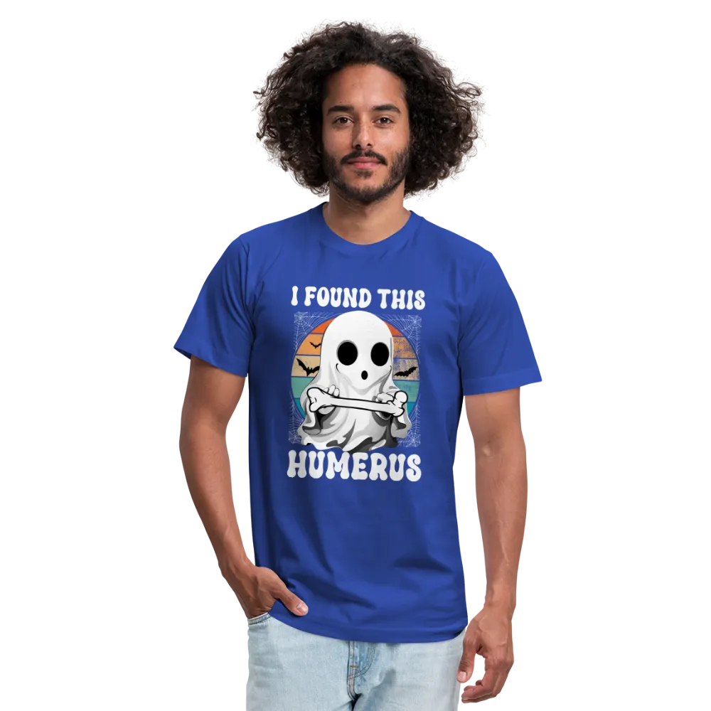 I Found This Humerus Unisex Jersey T-Shirt by Bella   Canvas