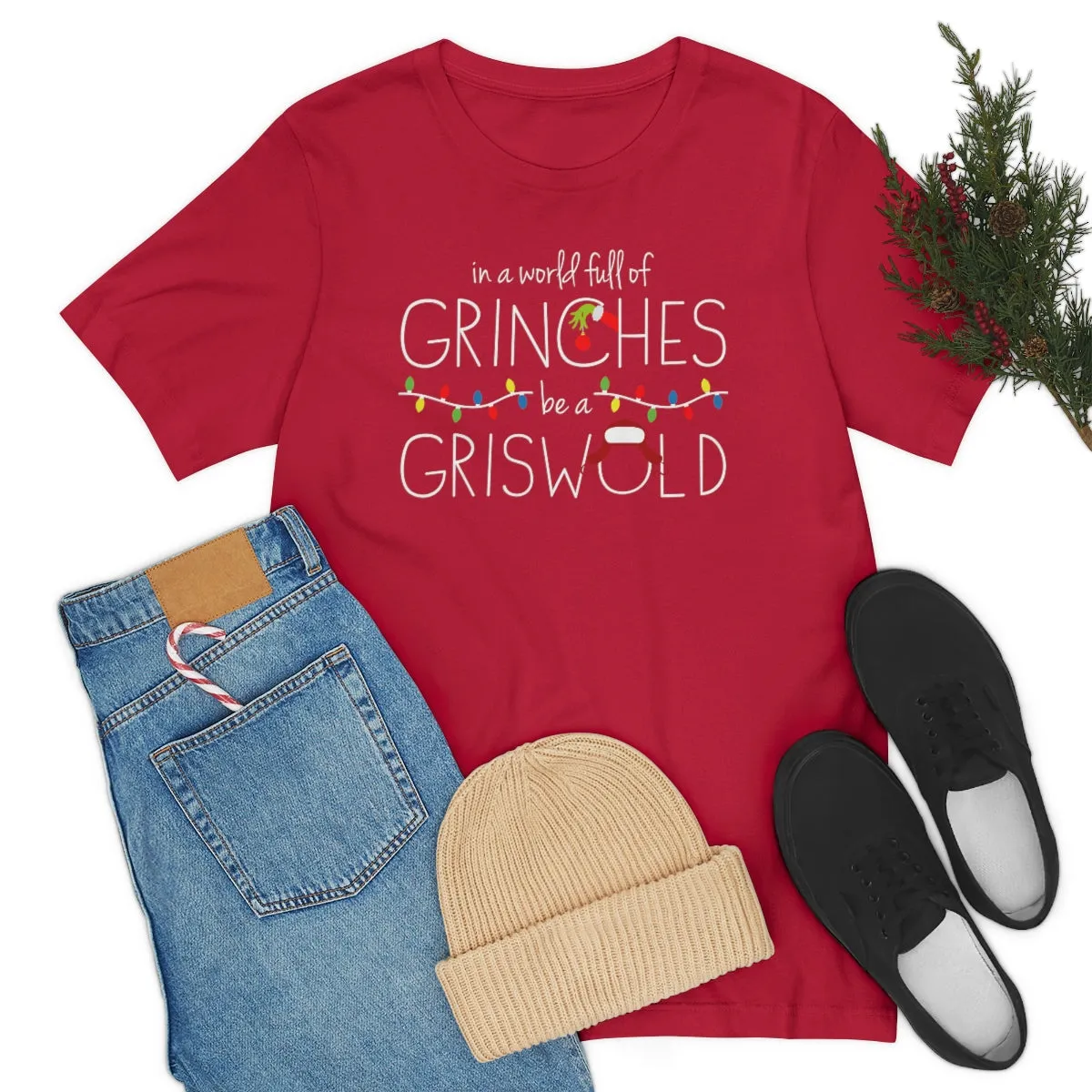 In a world full of GRINCHES be a GRISWOLD-Unisex Jersey Short Sleeve Tee