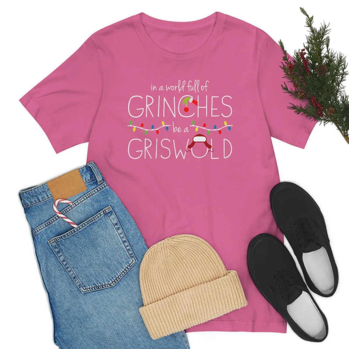 In a world full of GRINCHES be a GRISWOLD-Unisex Jersey Short Sleeve Tee