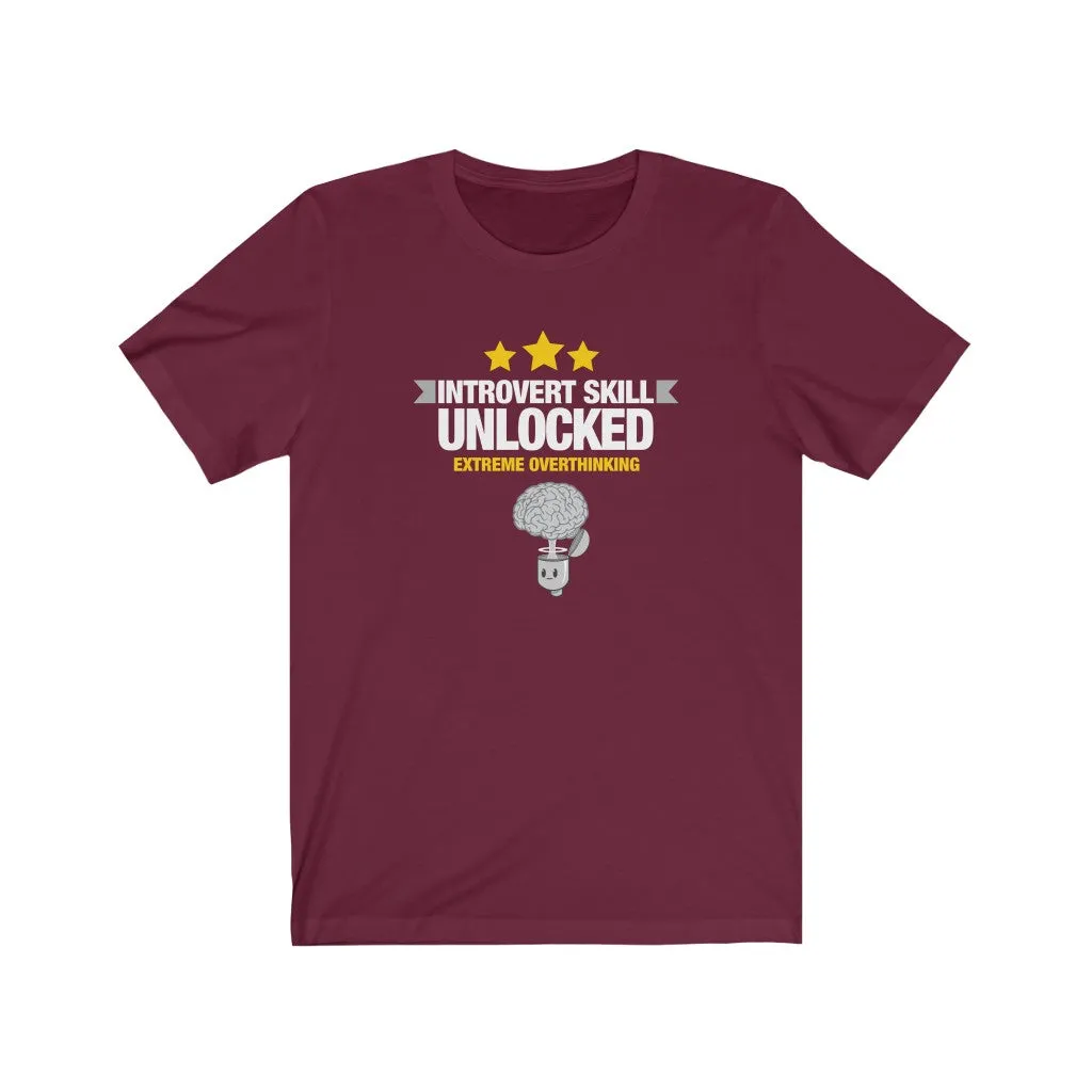 Introvert Skill Unlocked - Overthinking - Unisex T-shirt