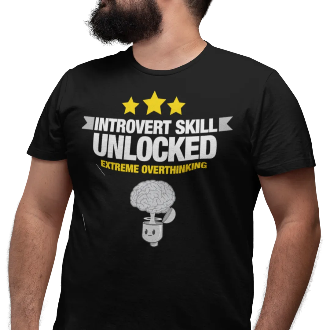 Introvert Skill Unlocked - Overthinking - Unisex T-shirt