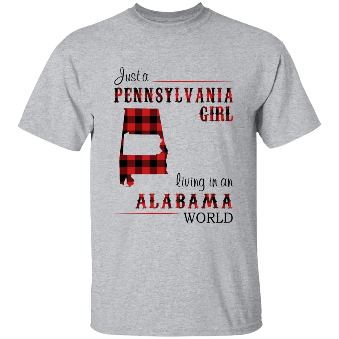 Just A Pennsylvania Girl Living In An Alabama World T-shirt