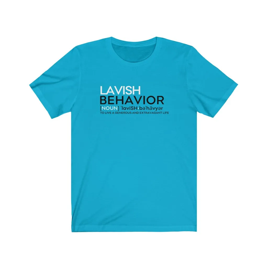 Lavish Behavior Definition Tee