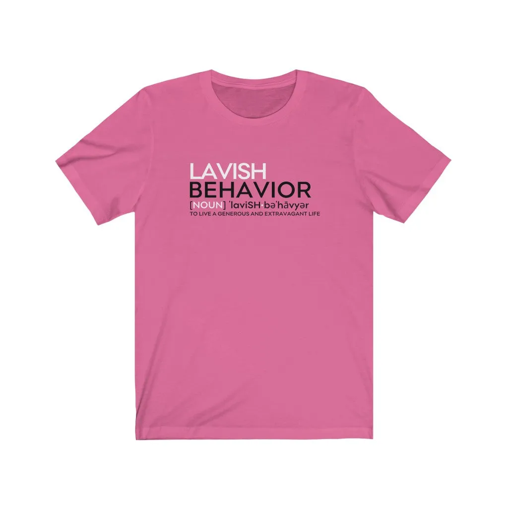 Lavish Behavior Definition Tee