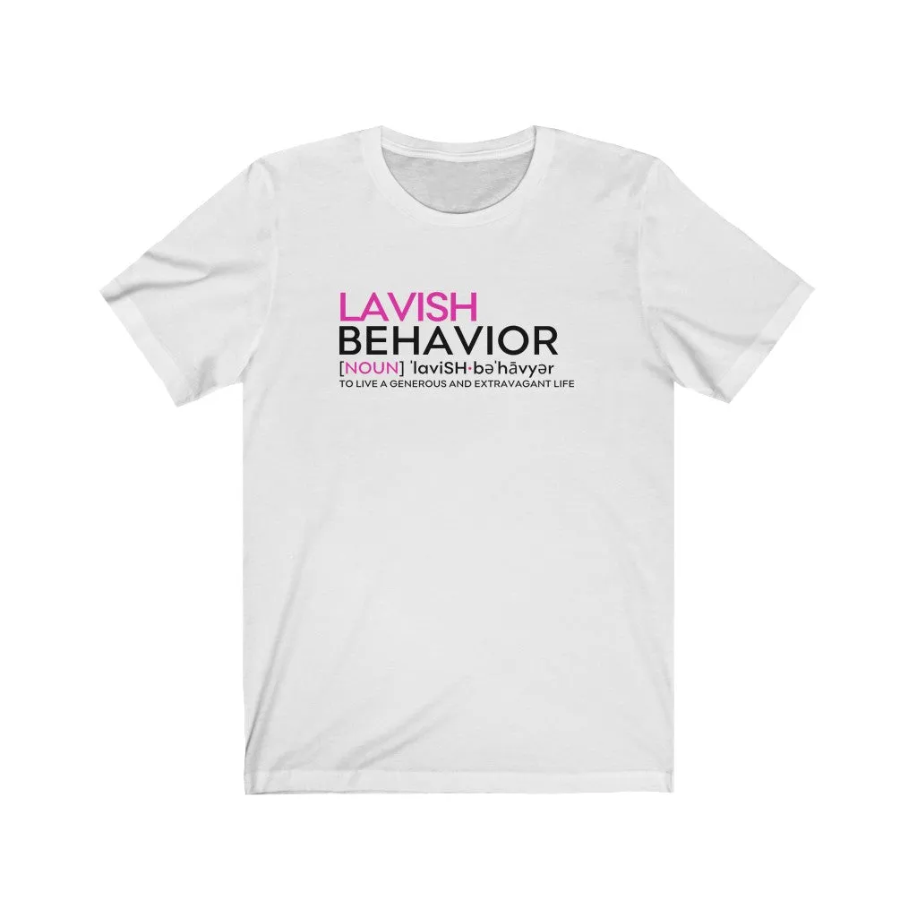 Lavish Behavior Definition Tee