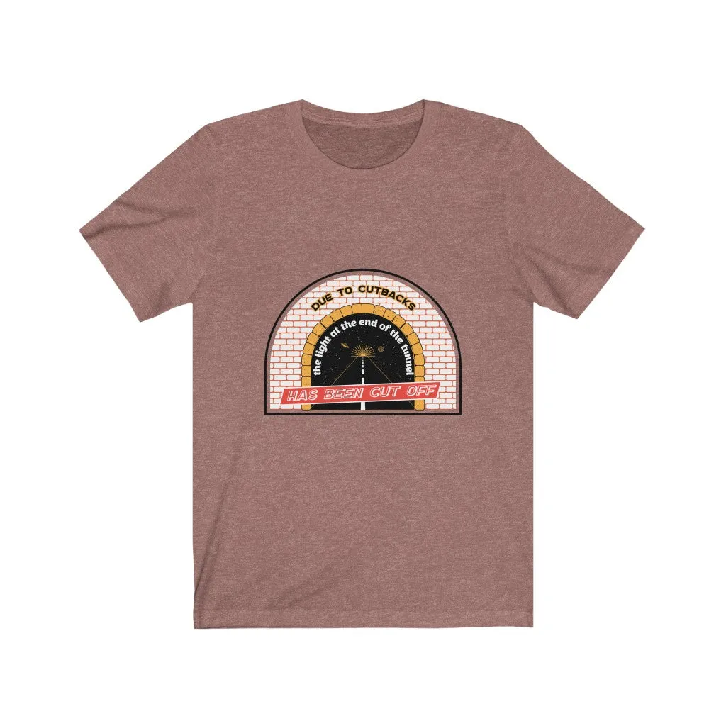 LIGHT AT THE END OF THE TUNNEL CUTBACKS Jersey Short Sleeve Tee