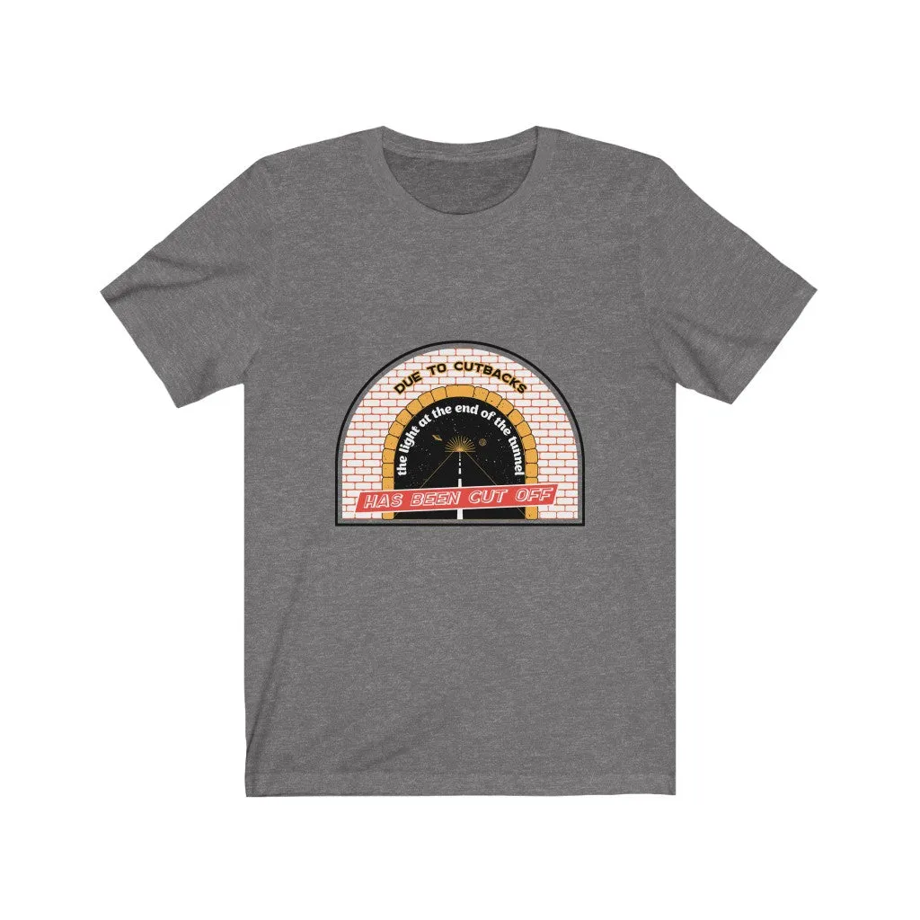 LIGHT AT THE END OF THE TUNNEL CUTBACKS Jersey Short Sleeve Tee