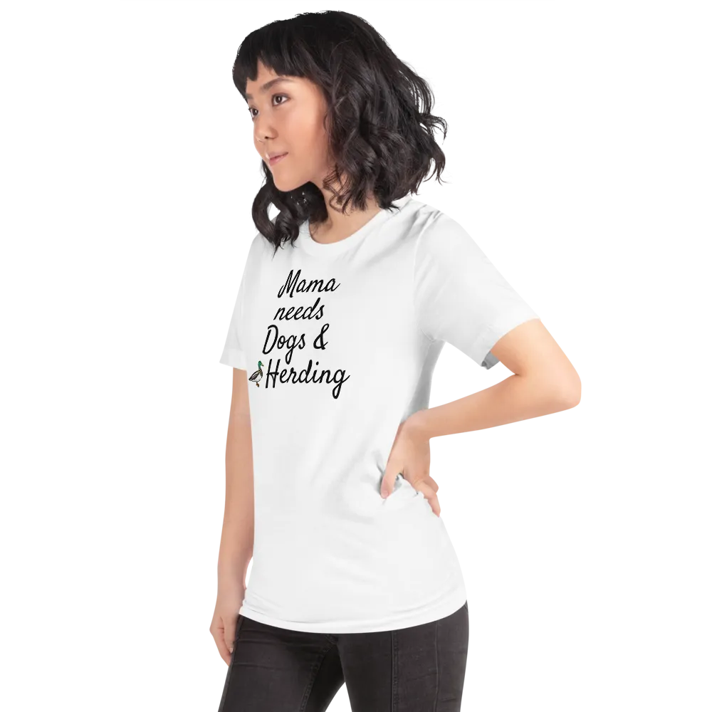 Mama Needs Dogs & Duck Herding T-Shirts - Light