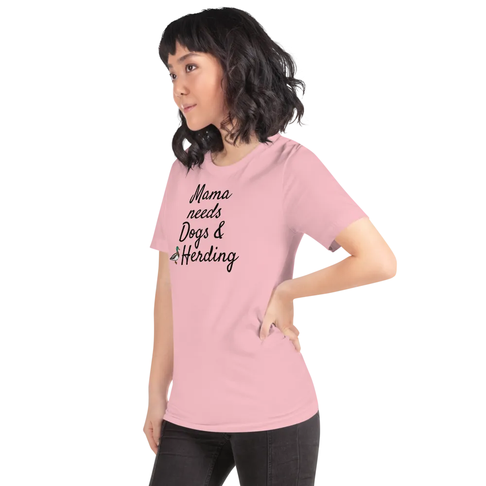 Mama Needs Dogs & Duck Herding T-Shirts - Light