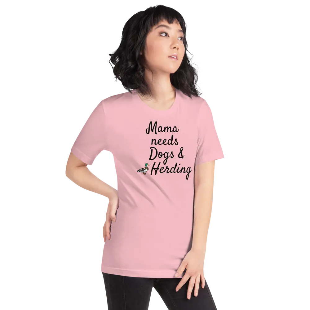 Mama Needs Dogs & Duck Herding T-Shirts - Light